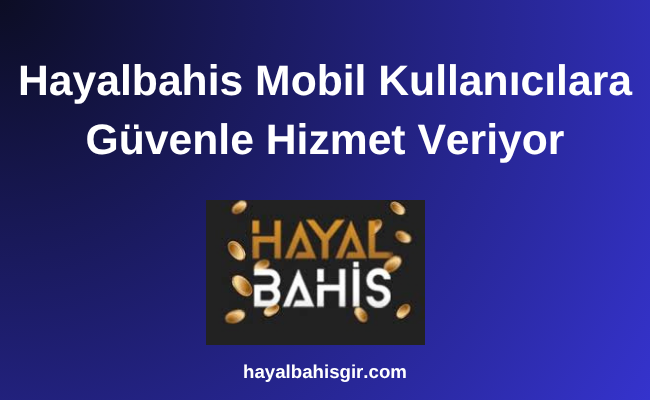 Hayalbahis Mobil