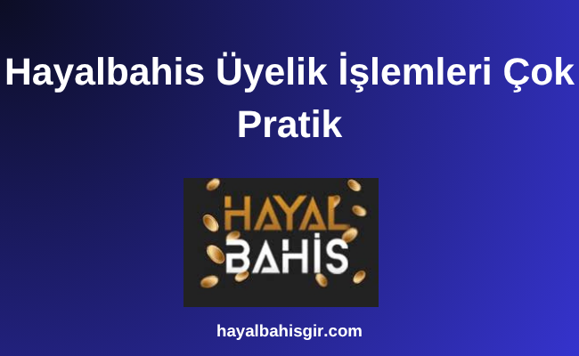 Hayalbahis Üyelik