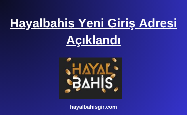 Hayalbahis Yeni Giriş Adresi